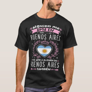 Alguien me ama en Buenos Aires  1 T-Shirt