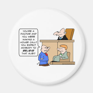 alibi doctor house call judge magnet