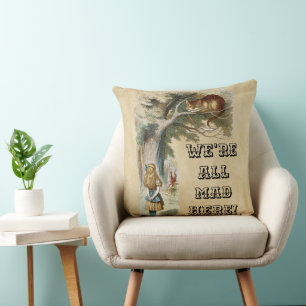Alice - Cheshire Cat 1890 - WE'RE ALL MAD HERE! Cushion