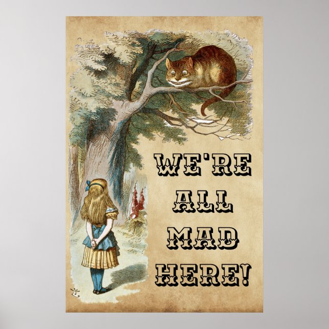 Alice - Cheshire Cat 1890 - WE'RE ALL MAD HERE! Poster (Front)