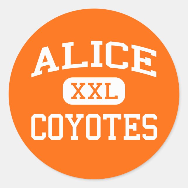 Alice - Coyotes - Alice High School - Alice Texas Classic Round Sticker (Front)