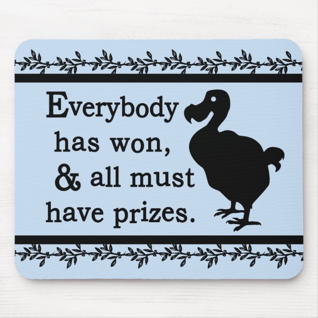 Alice Dodo Everybody Has Won Mouse Mat (Front)
