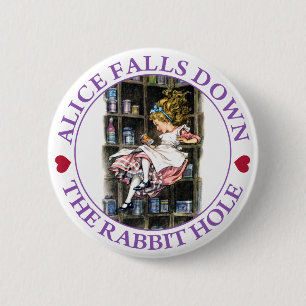 ALICE FALLS DOWN THE RABBIT HOLE 6 CM ROUND BADGE