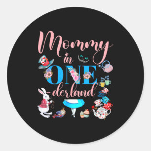 Alice In Onederland Family Mommy Of The Birthday G Classic Round Sticker