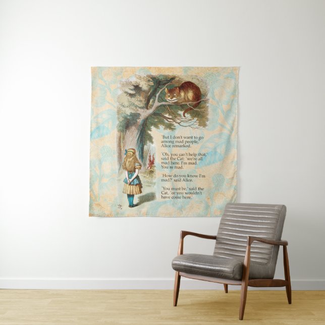 Alice in Wonderland Cheshire Cat Mad  Tapestry (In Situ)