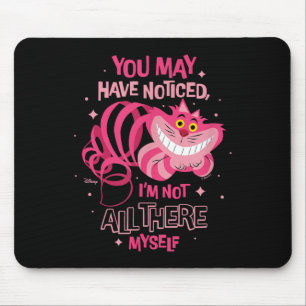Alice In Wonderland - Cheshire Cat Not All There M Mouse Mat
