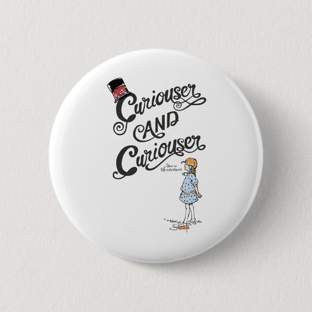 Alice In Wonderland Curiouser and Curiouser 6 Cm Round Badge (Front)