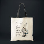 Alice in Wonderland Quotes Tote Bag<br><div class="desc">“It’s no use going back to yesterday, because I was a different person then.”
― Lewis Carroll, Alice in Wonderland</div>