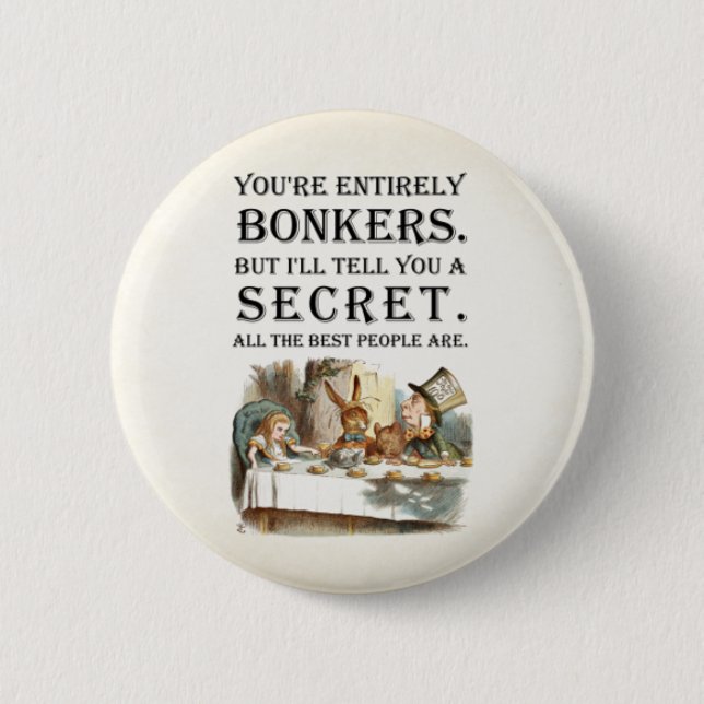 Alice In Wonderland - Tea Party - Bonkers Quote 6 Cm Round Badge (Front)