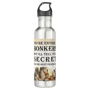 Alice In Wonderland - Tea Party - Bonkers Quote 710 Ml Water Bottle