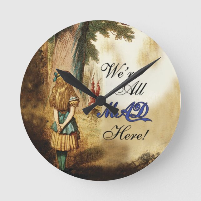 Alice in Wonderland Were All Mad Here Round Clock (Front)