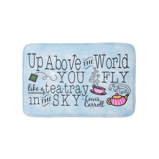 Alice in Wonderland Whimsical Tea Carroll Quote Bath Mat (Front)
