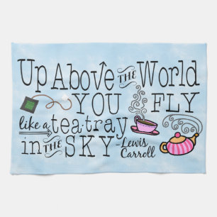 Alice in Wonderland Whimsical Tea Carroll Quote Towel