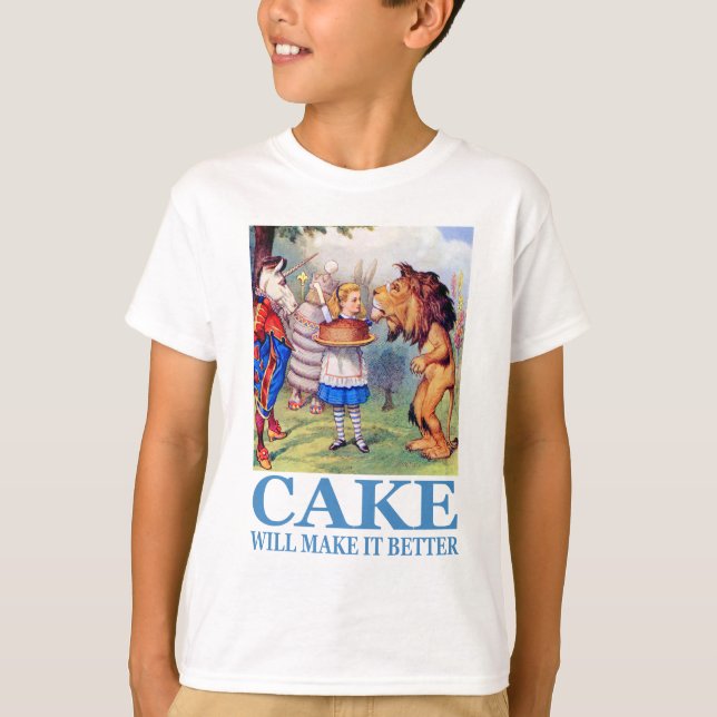 ALICE SAYS, "CAKE WILL MAKE IT BETTER" T-Shirt (Front)