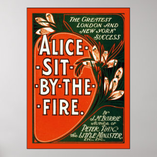 Alice Sit by the Fire ~ Vintage Theatre Advert Poster
