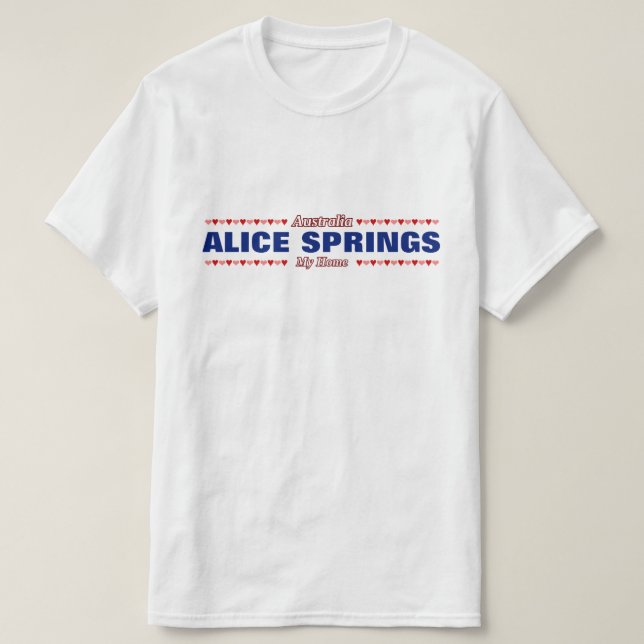 ALICE SPRINGS - My Home - Australia; Hearts T-Shirt (Design Front)