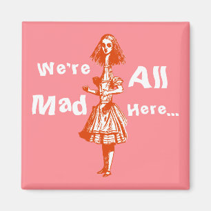 Alice Stretched in Wonderland Magnet