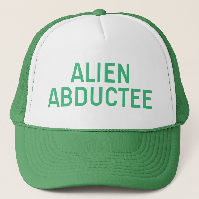 ALIEN ABDUCTEE slogan hat (Front)