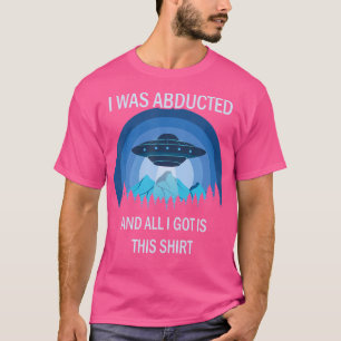 Alien Abduction Extraterrestrial Science Fiction U T-Shirt