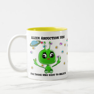 Alien Abduction Mug For Those Who Want to Believe