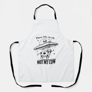 Alien Abduction, Not My Cow For Farmers Humour Apron