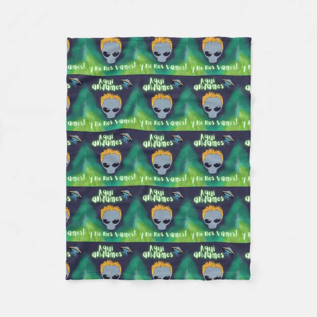 ALIEN  , AQUI ESTAMOS Y NO NOS VAMOS FLEECE BLANKET (Front)