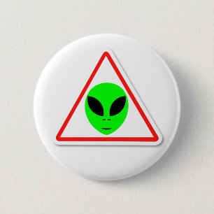 Alien attention sign 6 cm round badge