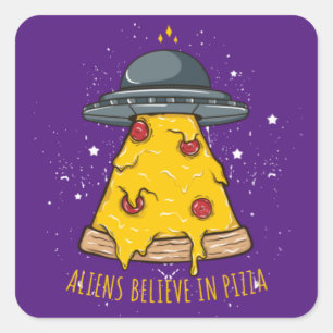 Alien Believe in Pizza Square Sticker