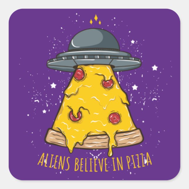 Alien Believe in Pizza Square Sticker (Front)