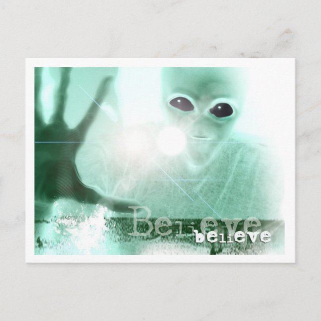 ALIEN BELIEVE POSTCARD (Front)