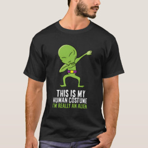 Alien Costume This Is My Human Costume I'M Really T-Shirt