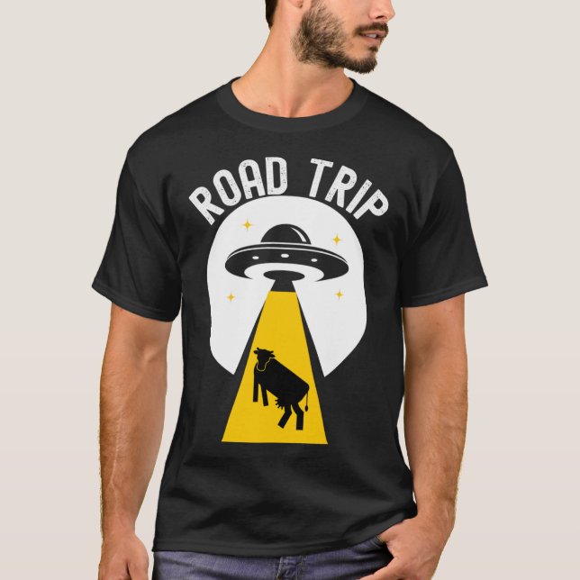 Alien cow abduction UFO spaceship Road trip T-Shirt (Front)