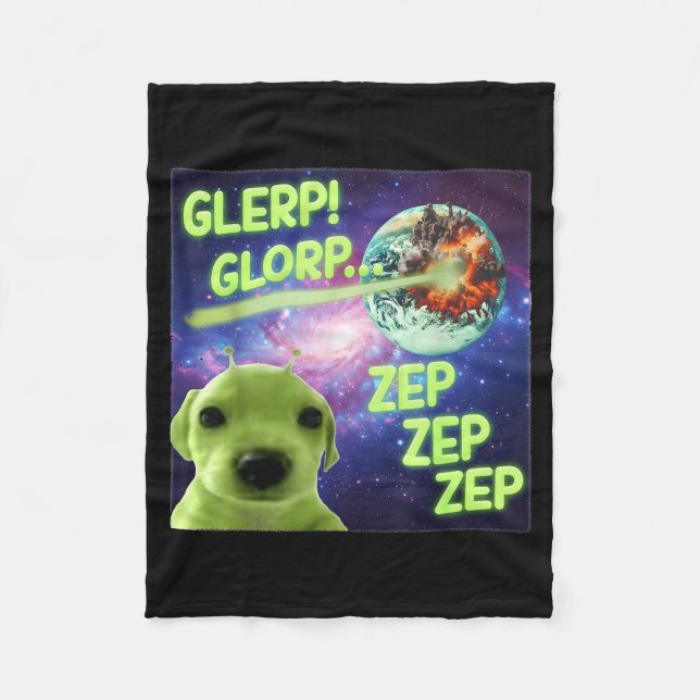 Alien Dog Meme Glerp Glorp Funny Space Laser Gift  Fleece Blanket (Front)