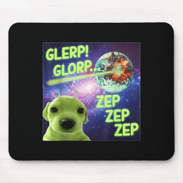 Alien Dog Meme Glerp Glorp Funny Space Laser Gift  Mouse Mat (Front)