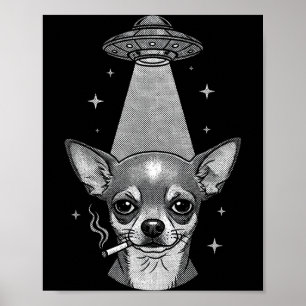 Alien Dog Smoking Cigarette Ufo Tee Funny Chihuahu Poster