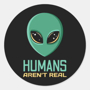 Alien Funny Humans Aren't Real Cute Ufo Alien Head Classic Round Sticker