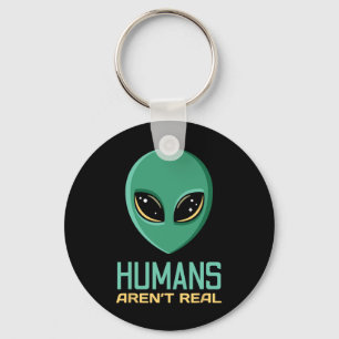 Alien Funny Humans Aren't Real Cute Ufo Alien Head Key Ring
