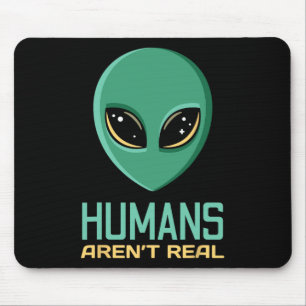 Alien Funny Humans Aren't Real Cute Ufo Alien Head Mouse Mat