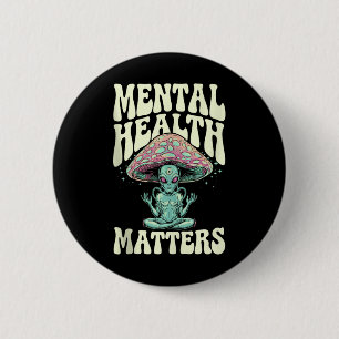 Alien Groovy Mental Health S Mental Health Awarene 6 Cm Round Badge
