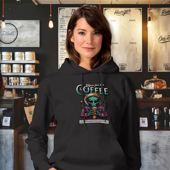 Alien Here for the Coffee Hoodie (Creator Uploaded)