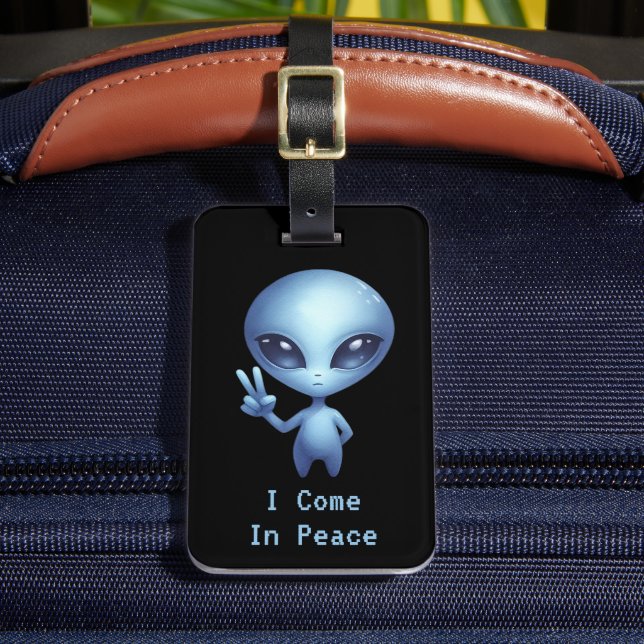 Alien – I Come In Peace   Luggage Tag (Front Insitu 2)
