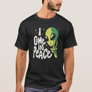 Alien I Come In Peace UFO Space Galaxy Funny Rave T-Shirt