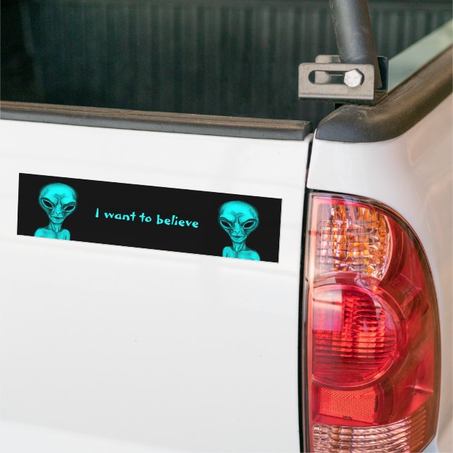 Alien , I want to believe Bumper Sticker (On Truck)