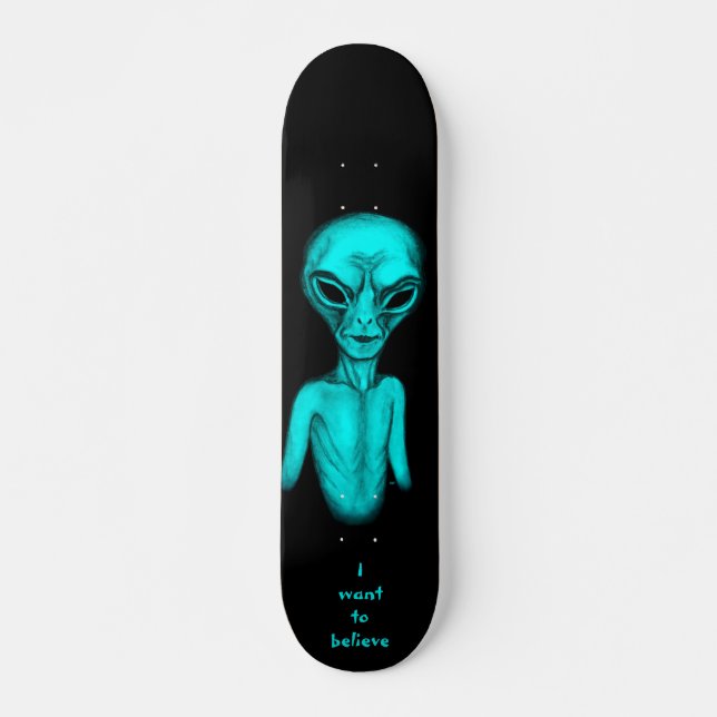 Alien , I want to believe Skateboard (Front)