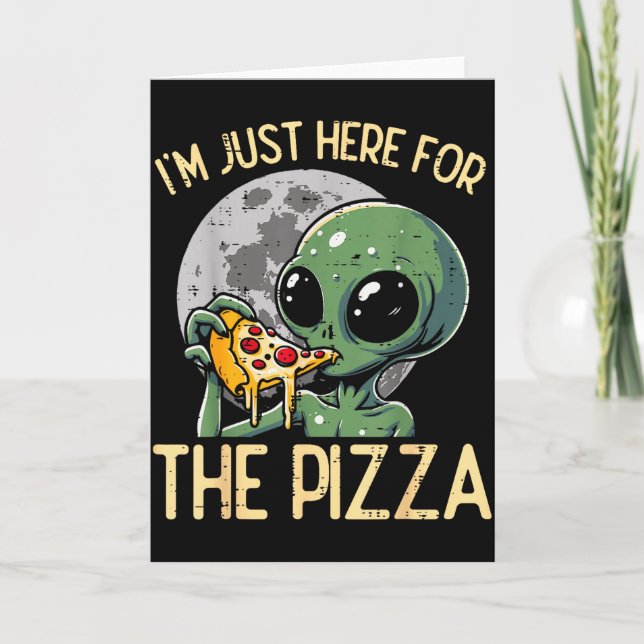 Alien Im Just Here For Zza Funny Food Snack Women  Card (Front)