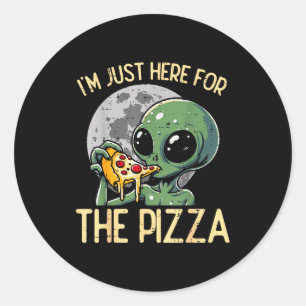 Alien Im Just Here For Zza Funny Food Snack Women Classic Round Sticker