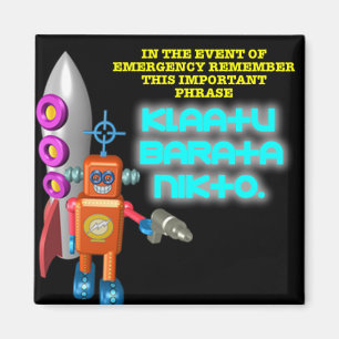 Alien Invasion: Klaatu Barata Nikto Magnet