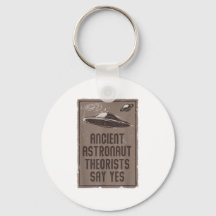 Alien Lover Ufo Ancient Astronaut Theorists Say Ye Key Ring