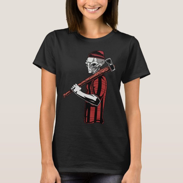 Alien Lumberjack Woodworking Carpenter T-Shirt (Front)