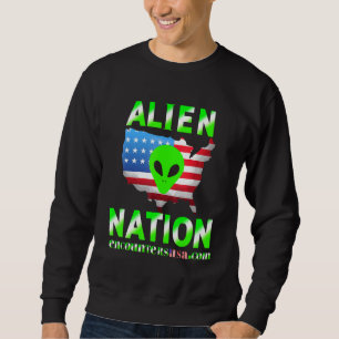 Alien Nation Encounters Usa Sweatshirt